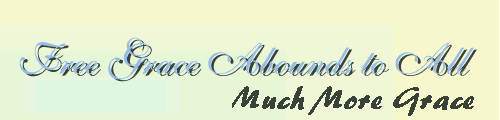 Free Grace Abounds to All
